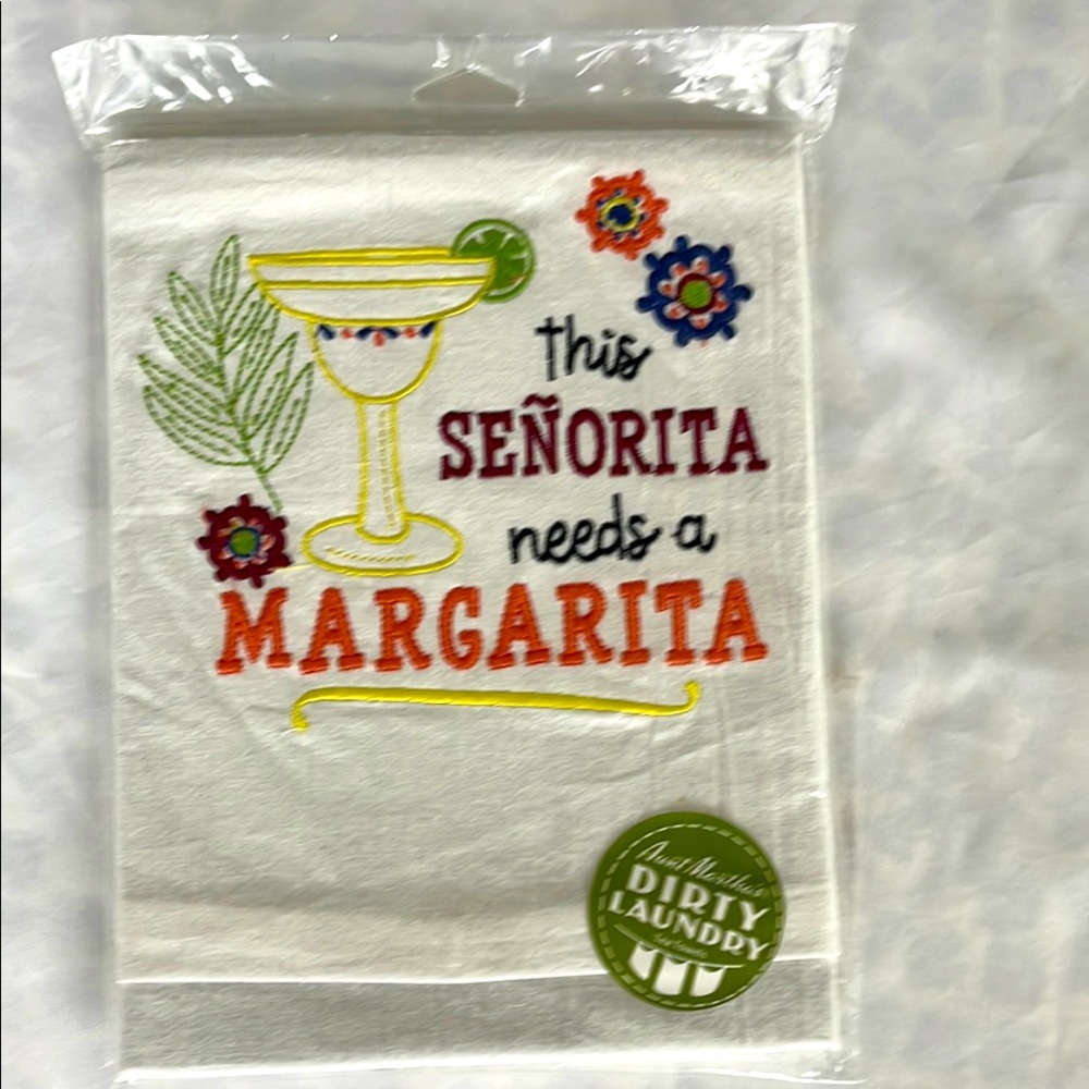 Aunt Martha’s Dirty Laundry Tea Towel                 SENORITA needs a MARGARITA